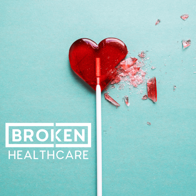 Broken Healthcare