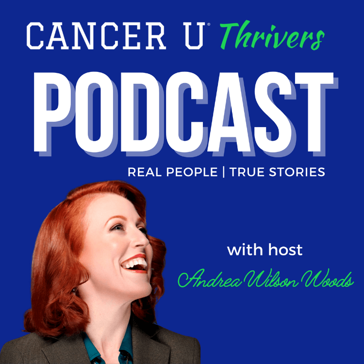 Cancer U Thrivers Podcast