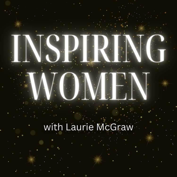 Inspiring Women with Laurie McGraw