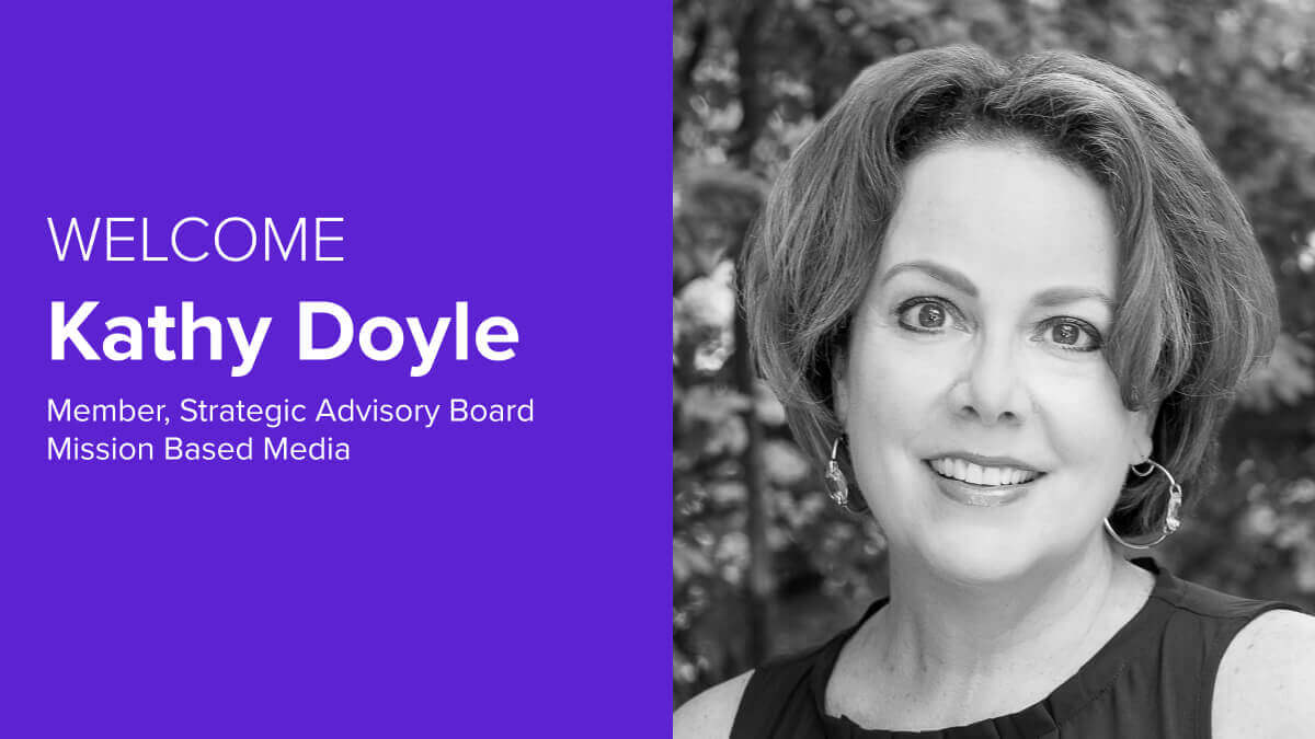 Kathy Doyle joins Mission Based Media's Strategic Advisory Board