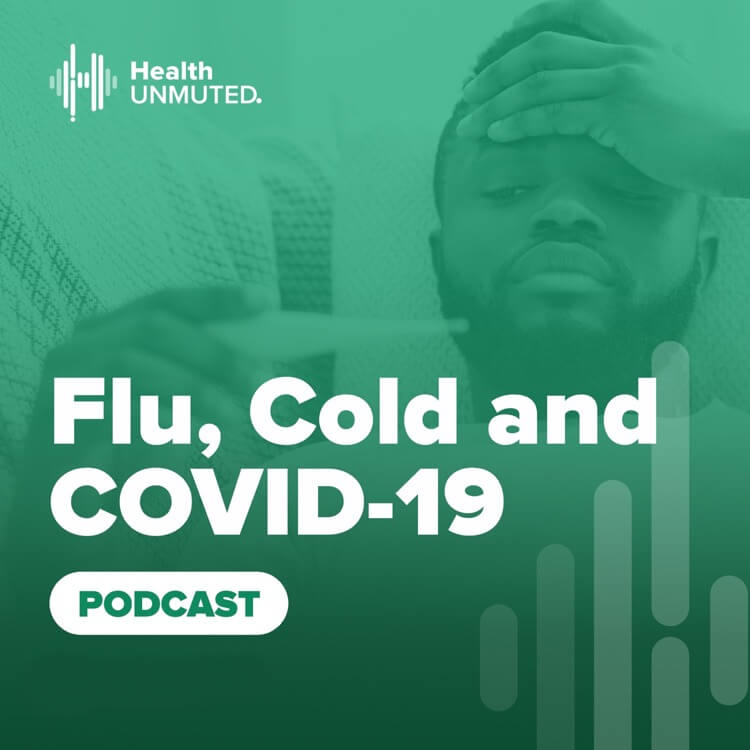 Flu, Cold and COVID-19 Podcast