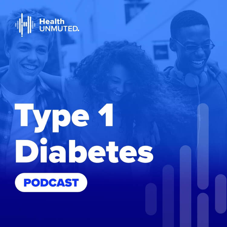 Type 1 Diabetes Podcast