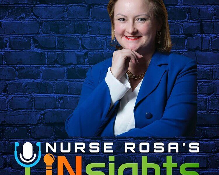 Nurse Rosa's INsights - Listen now on Health Podcast Network